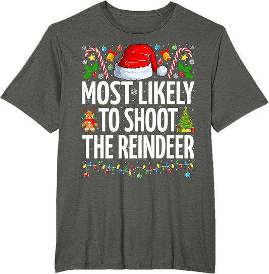 Most Likely to Shoot The Reindeer Funny Family Christmas