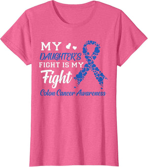 My Daughter's Fight is My Fight Colon Cancer Awareness