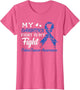 My Daughter's Fight is My Fight Colon Cancer Awareness