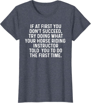 If at First You Don't Succeed Funny Horse Riding Instructor