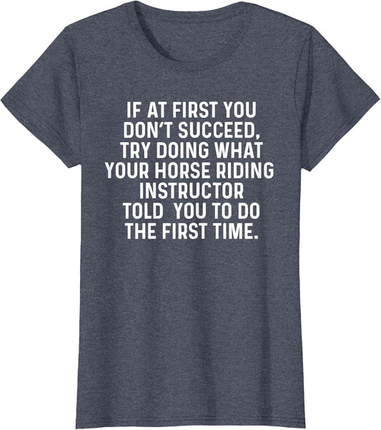 If at First You Don't Succeed Funny Horse Riding Instructor