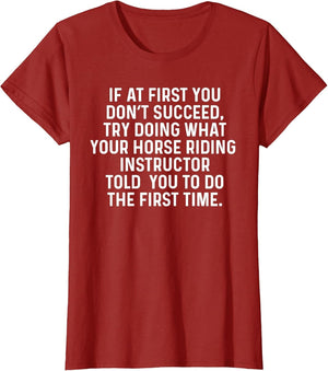 If at First You Don't Succeed Funny Horse Riding Instructor