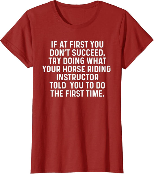 If at First You Don't Succeed Funny Horse Riding Instructor