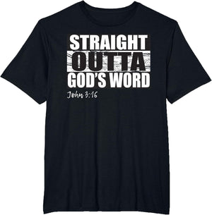 Straight Outta God's Word Shirt | Christian John 3:16