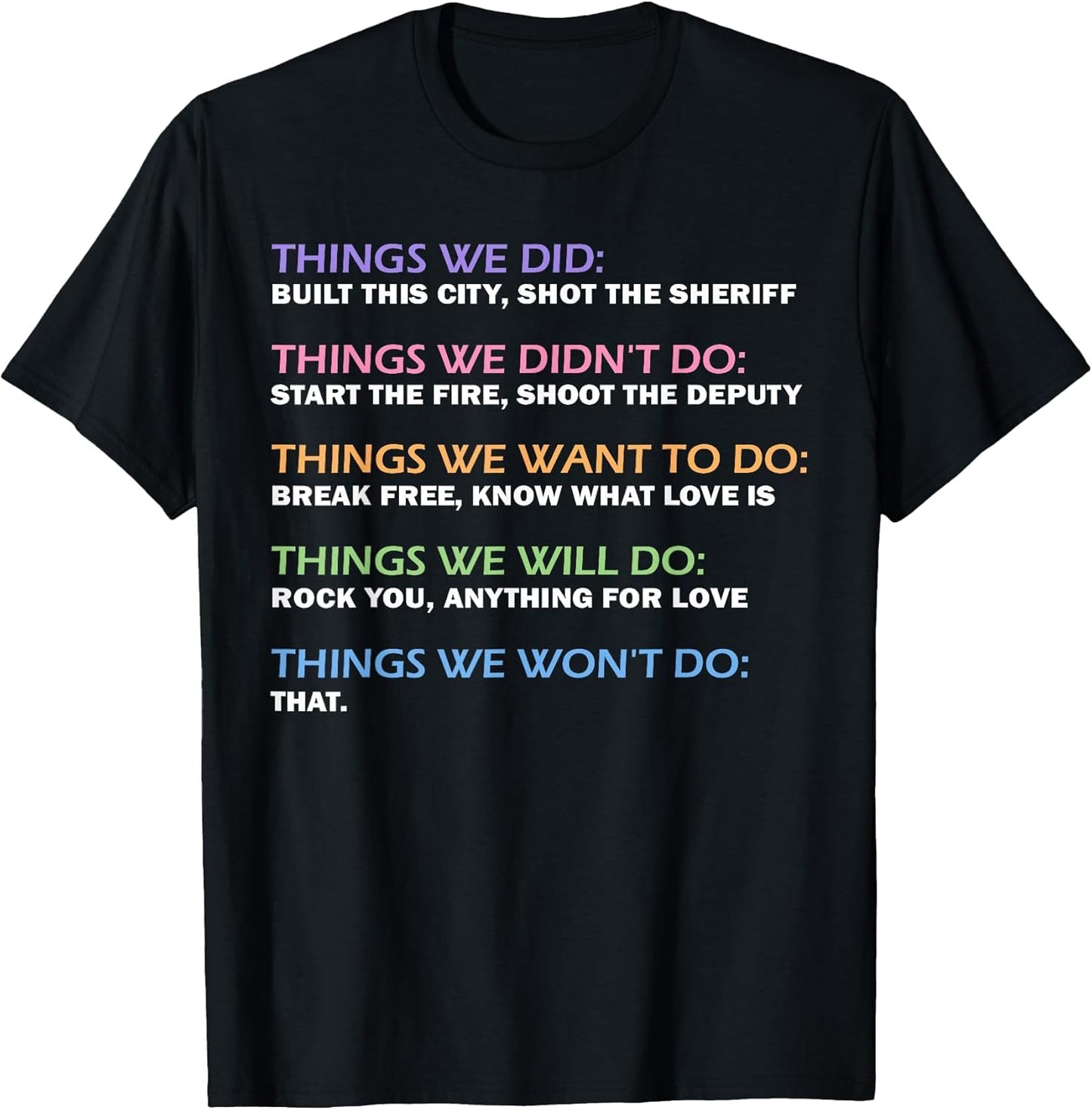 Things We Did Didn't Want Will Won't Do Funny Saying Music