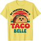 Toddler My Princess Name is Taco Belle Funny Mexican Women