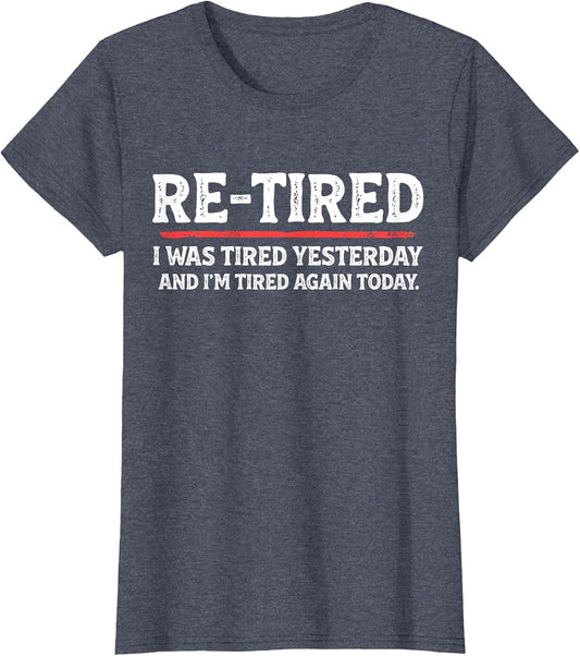Funny Sarcastic Quote Re-Tired Definition Lazy Teen Retired