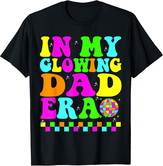in My Glowing Dad Era Groovy Colorful Bright
