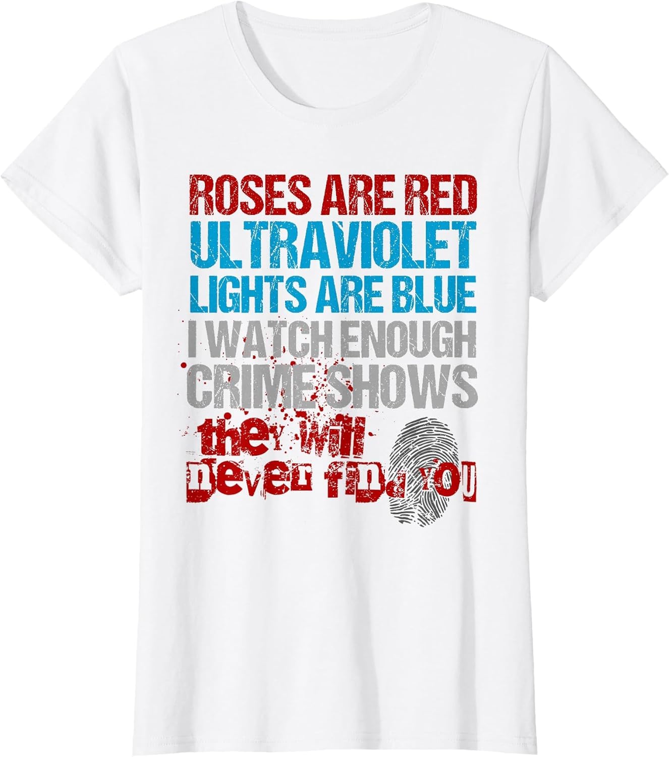 Roses are Red Ultraviolet Lights are Blue Funny True Crime