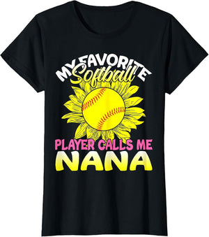 My Favorite Softball Player Calls Me Nana Sunflower Lover