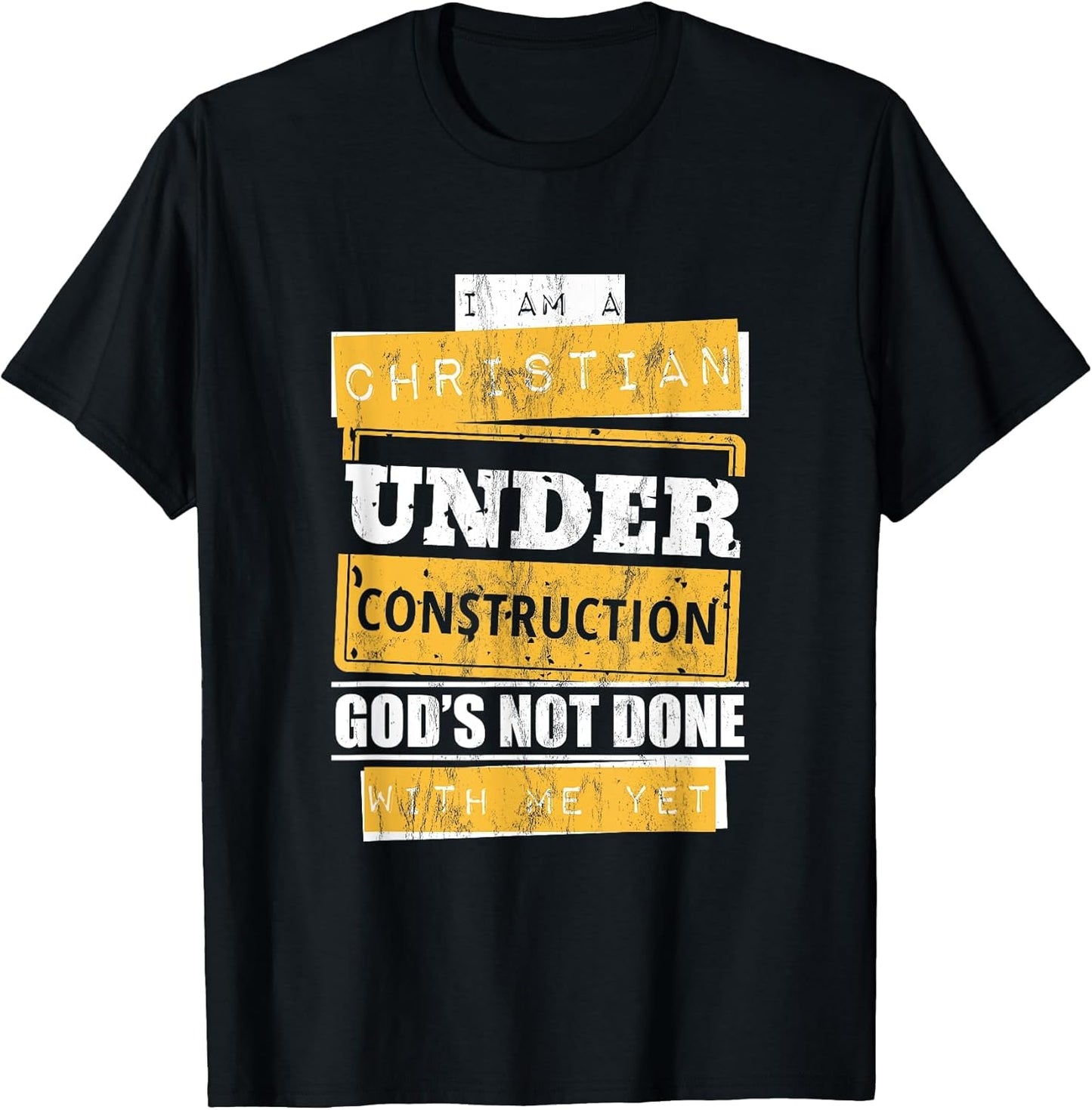 i am a Christian Under Construction God's not Done