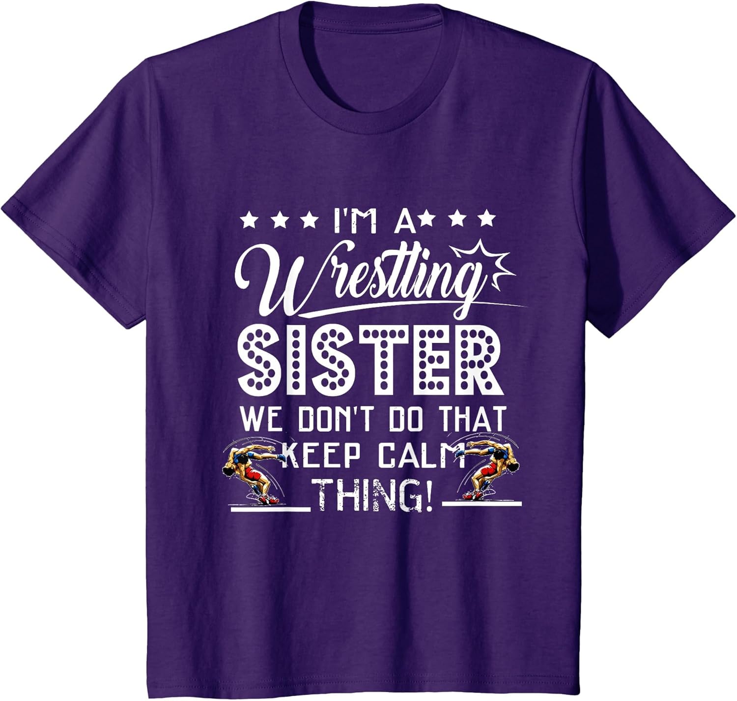 I'm A Wrestling Sister Best Funny Wrestling Sister