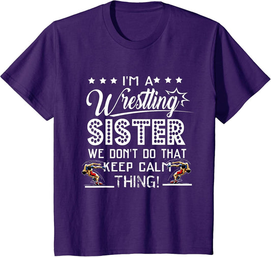 I'm A Wrestling Sister Best Funny Wrestling Sister