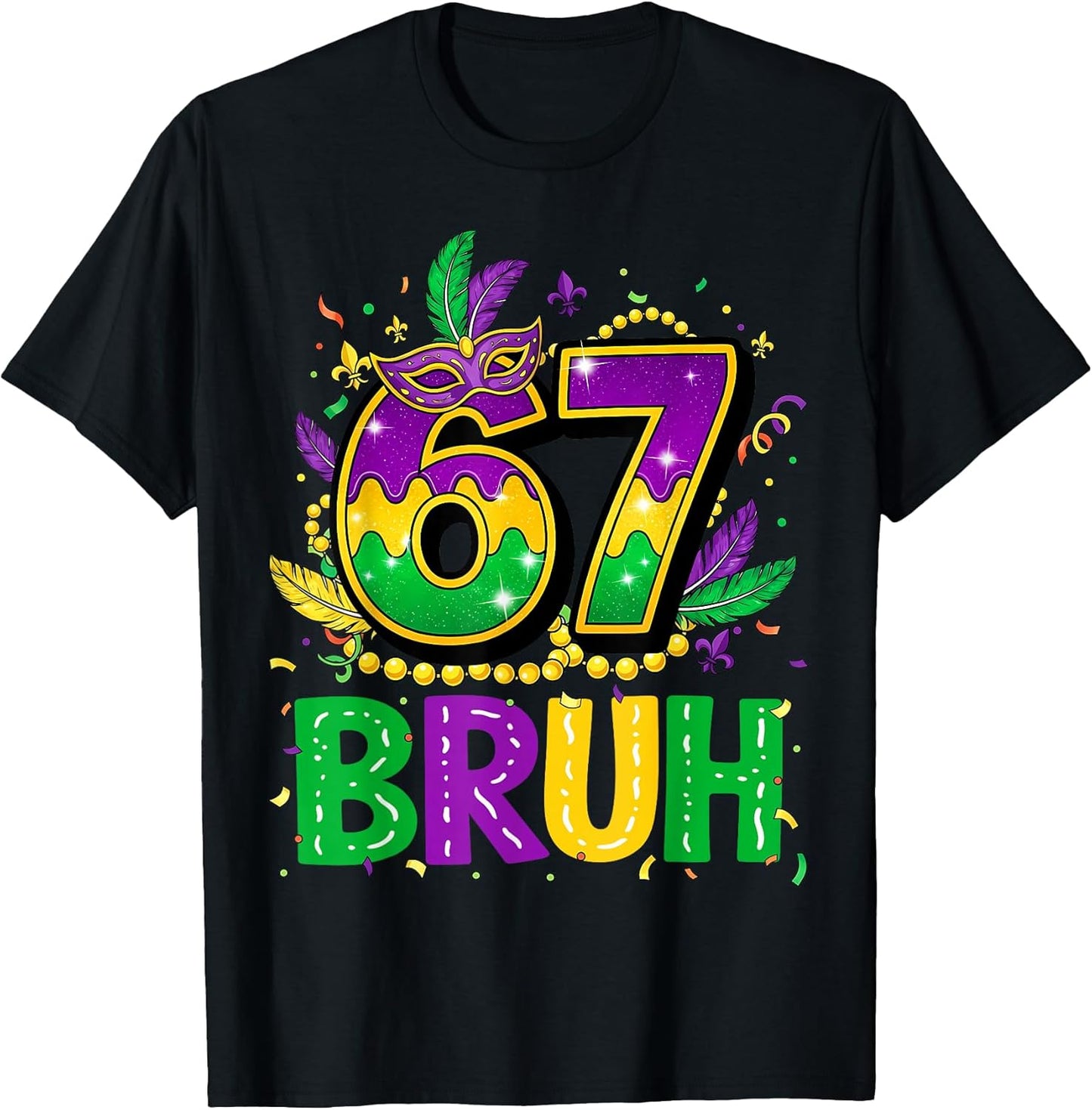 Bruh 67 Six Seven 6 7 Meme Mardi Gras Funny Boy Girl Kids