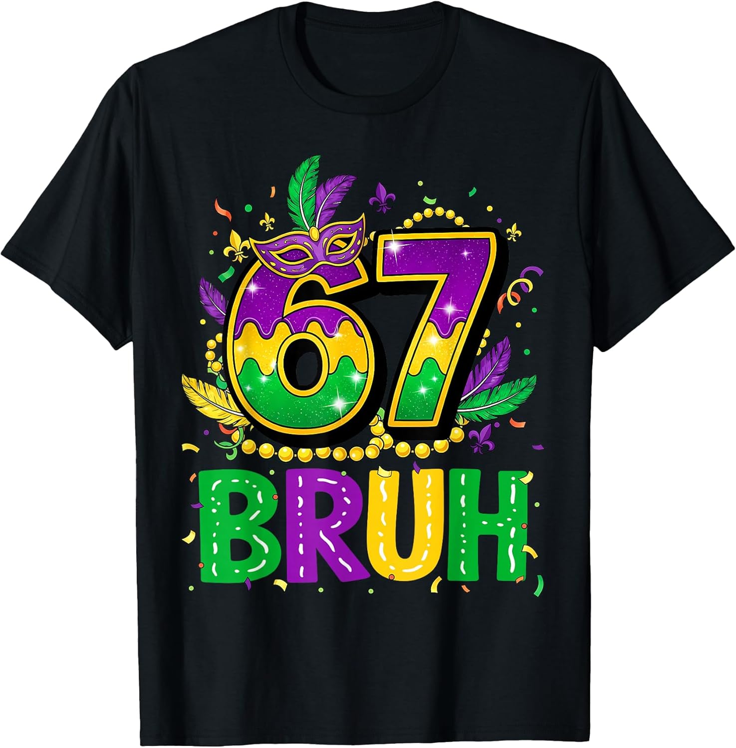 Bruh 67 Six Seven 6 7 Meme Mardi Gras Funny Boy Girl Kids