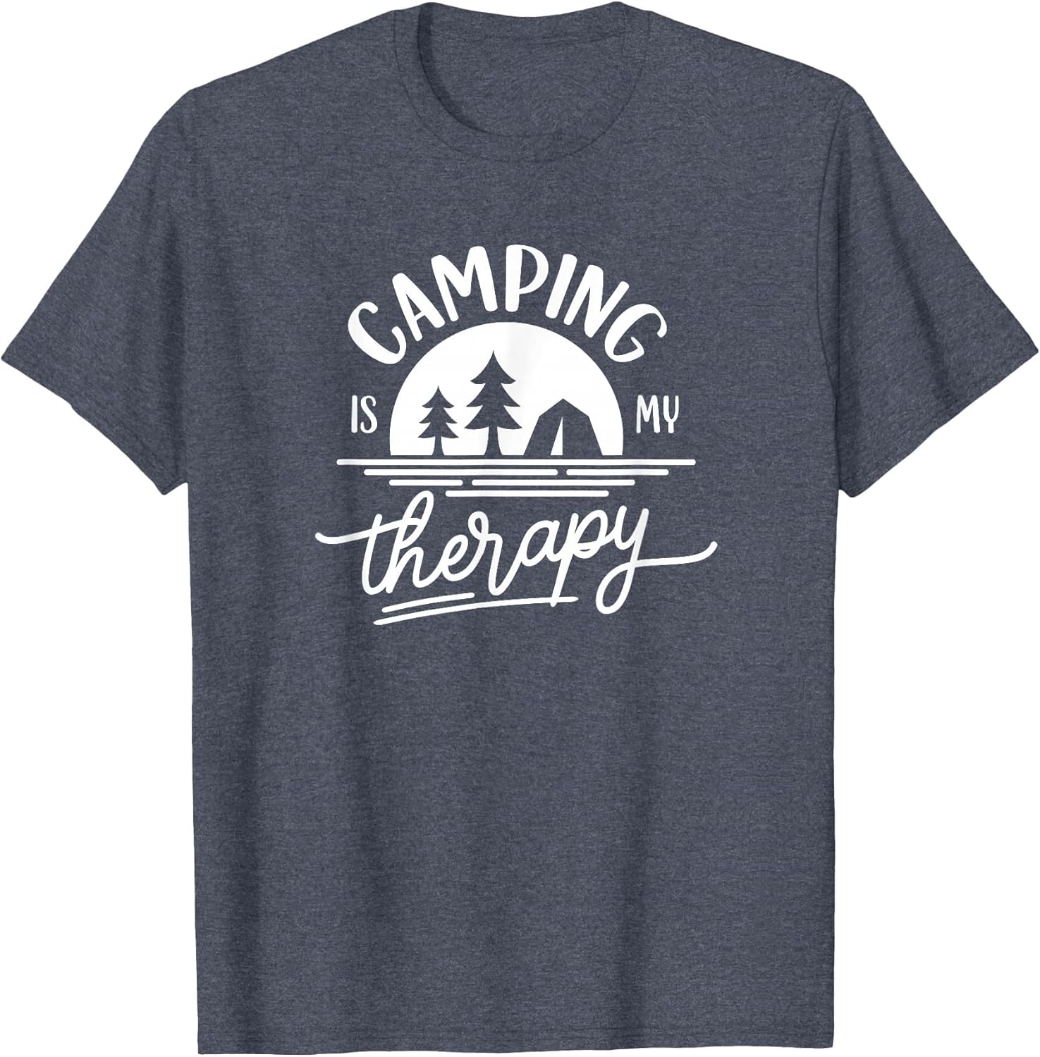 Camping is My Therapy for Outdoors Tent Camper