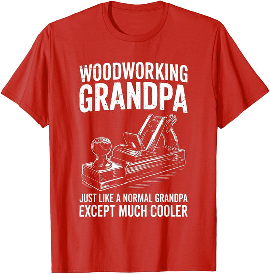 Woodworking Grandpa Shirt Funny Men Woodworker Fathers Day