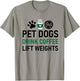 Pet Dogs Drink Coffee Lift Weights Funny Gym Workout