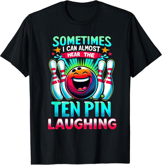 Sometimes I Can Almost Hear The Ten Pin Laughing Bowling