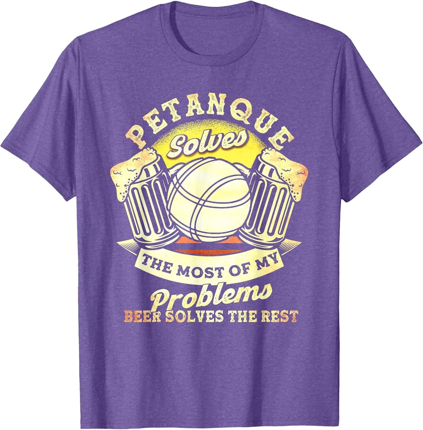 Petanque Solves Most of My Problems Beer The Rest Boules