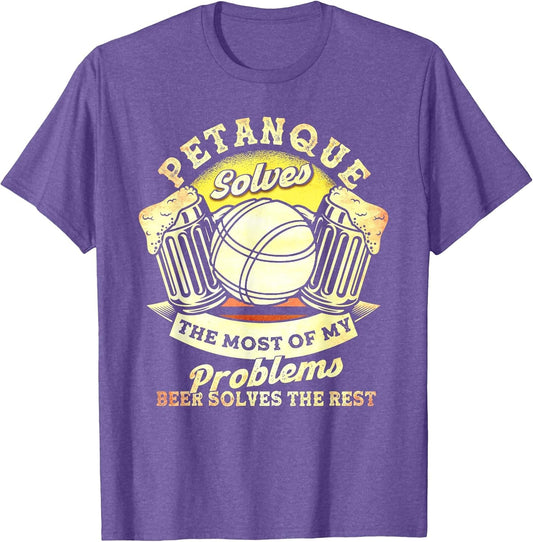 Petanque Solves Most of My Problems Beer The Rest Boules