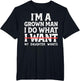 Funny Dad Father I'm A Grown Man I Do What My Daughter Wants