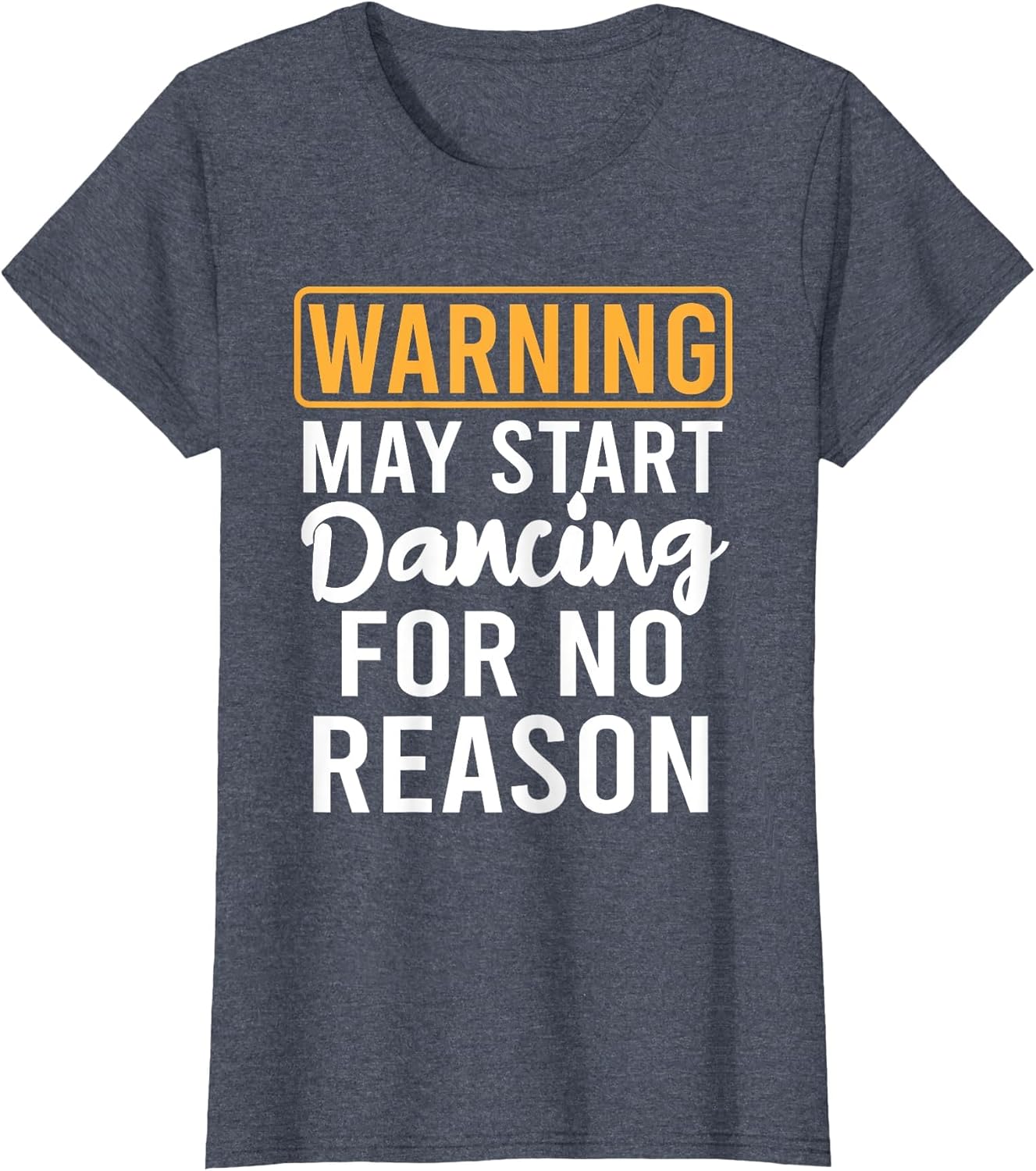Warning May Start Dancing for No Reason Funny Dancer