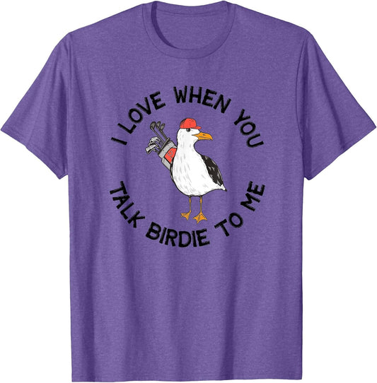 Golfer Talk Birdie to Me Funny Golf