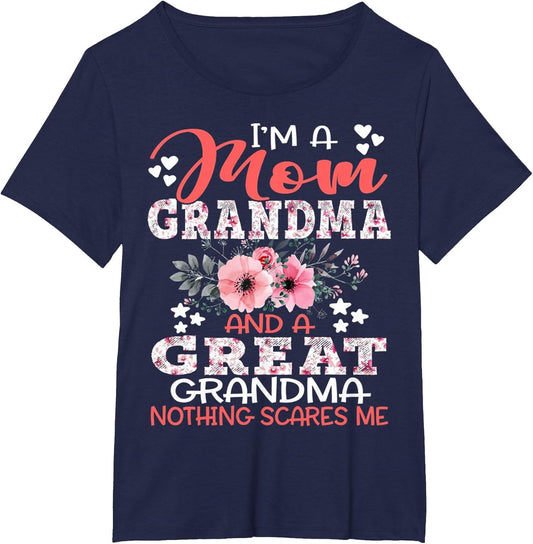 I'm A Mom Grandma A Great Grandma Nothing Scares Me Floral