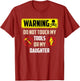 Warning Do Not Touch My Tools Or My Daughter Funny Dad