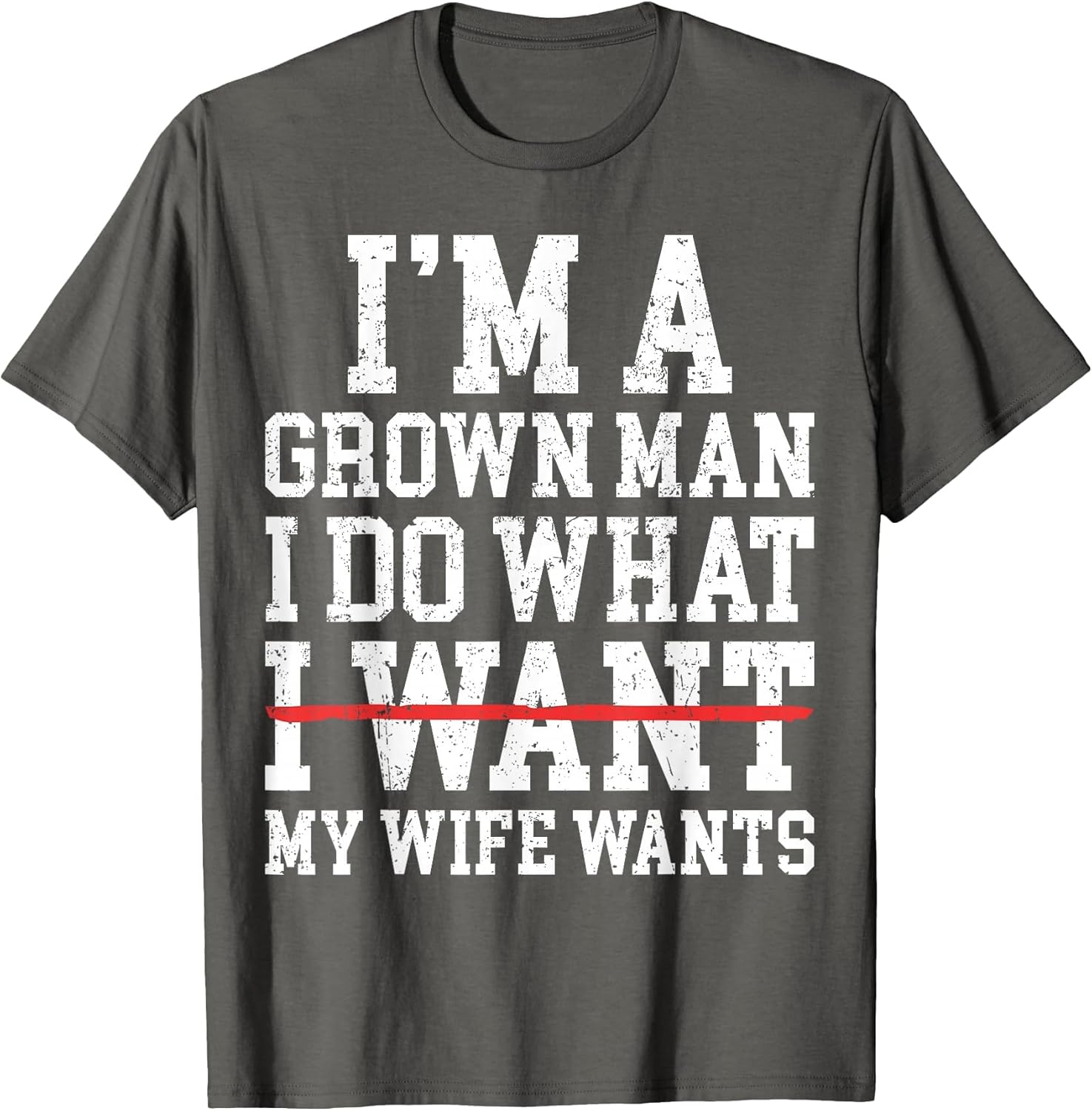 Funny Dad Husband I'm A Grown Man I Do What My Wife Wants