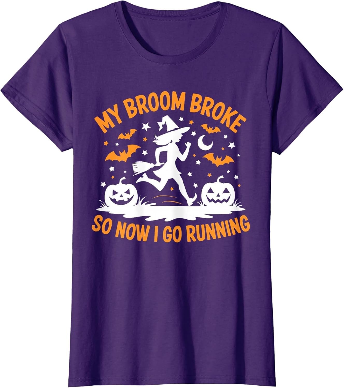 My Broom Broke So Now I Go Running Witch Run Lover Halloween