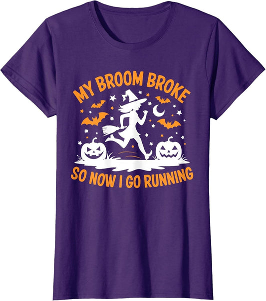 My Broom Broke So Now I Go Running Witch Run Lover Halloween