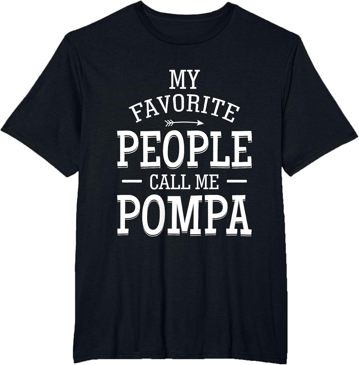 My Favorite People Call me POMPA Cool Dad Grandpa