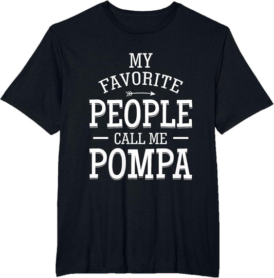 My Favorite People Call me POMPA Cool Dad Grandpa