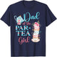 Dad of The Par-Tea Girl Floral Tea Party Birthday Family