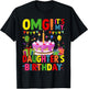 OMG It's My Daughter's Birthday Happy to Me You Daddy Mommy