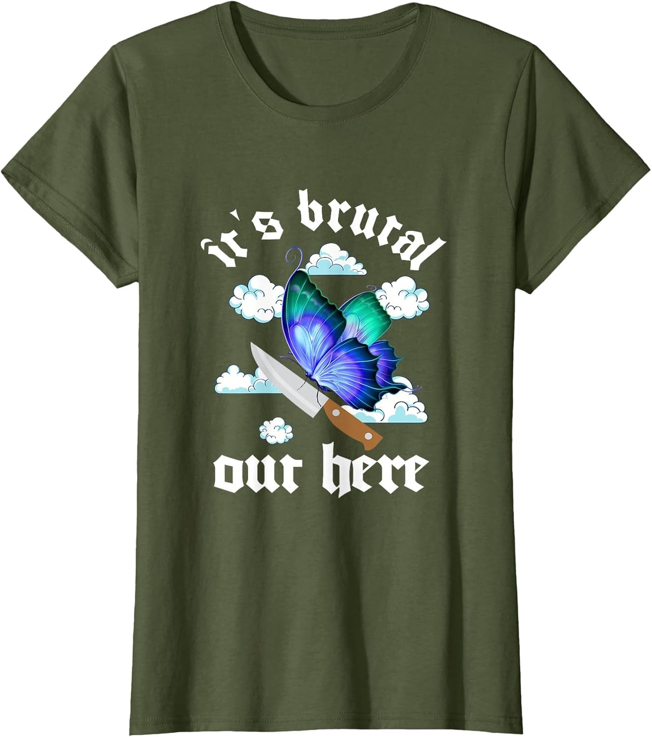 It's Brutal Out Here Funny Stabbin' Butterfly Sensitive Mood