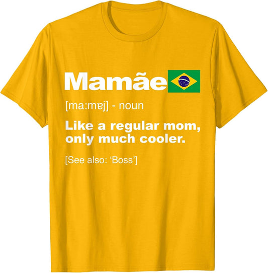 Definition of Mamae Funny Brazilian Mama Mother's Day