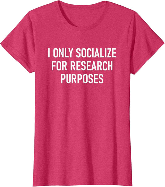 I Only Socialize for Research Purposes, Psychology Funny