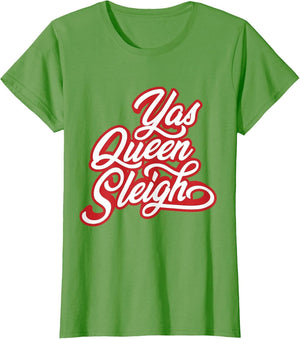 Funny Yas Queen Sleigh, Slay Queen Holiday Xmas