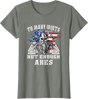 Too Many Idiots not Enough Axes Vikings