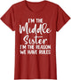 Middle Sister Funny I Am Reason We Have Rules Sibling