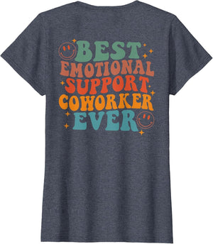 Best Emotional Support Coworker Ever (on Back)