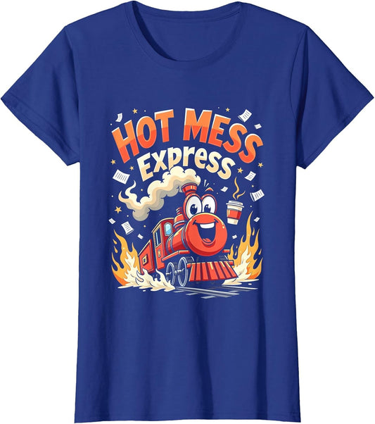 Hot Mess Express Adult Humor Graphic Design
