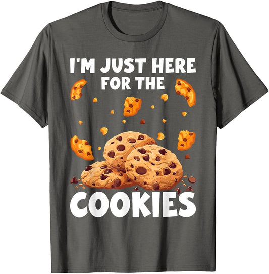 I'm Just Here for The Cookies Funny Chocolate Chip Cookie