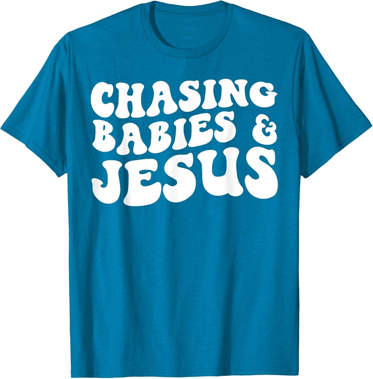 Chasing Babies and Jesus
