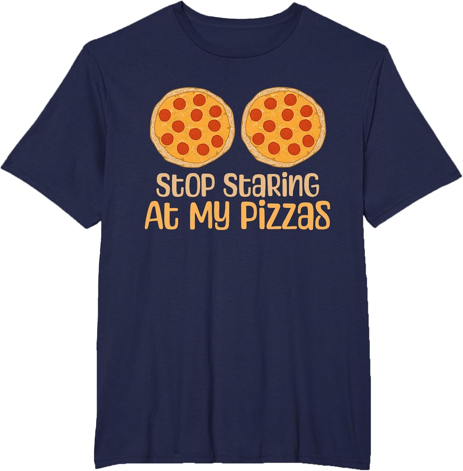 Stop Staring at My Pizzas Funny Food Humor Joke Design