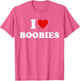 I Love Heart Boobies Funny I Red Hot Heart Boobies Joke