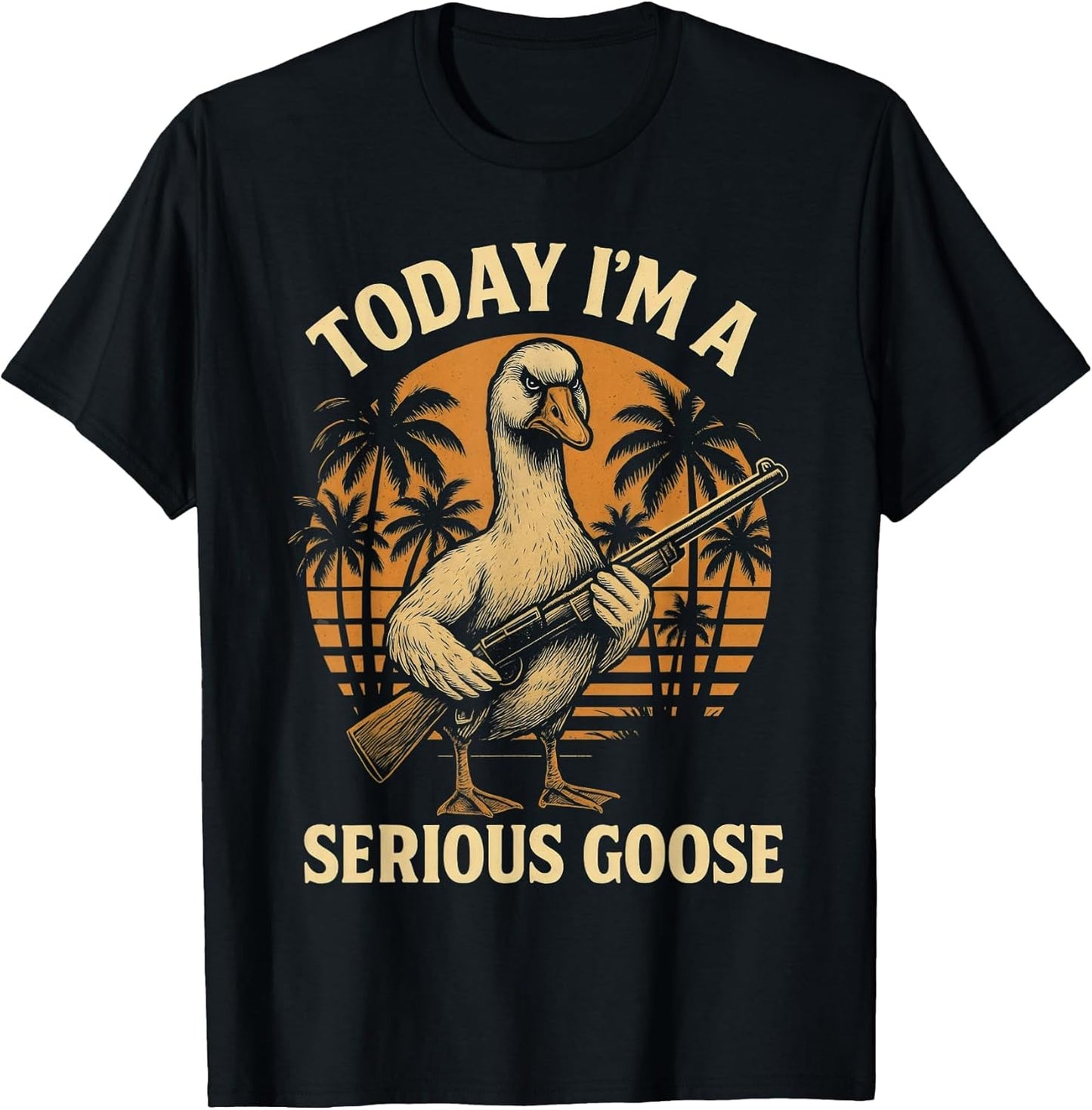 Today I'm A Serious Goose Lovers Funny Goose with Gun Meme